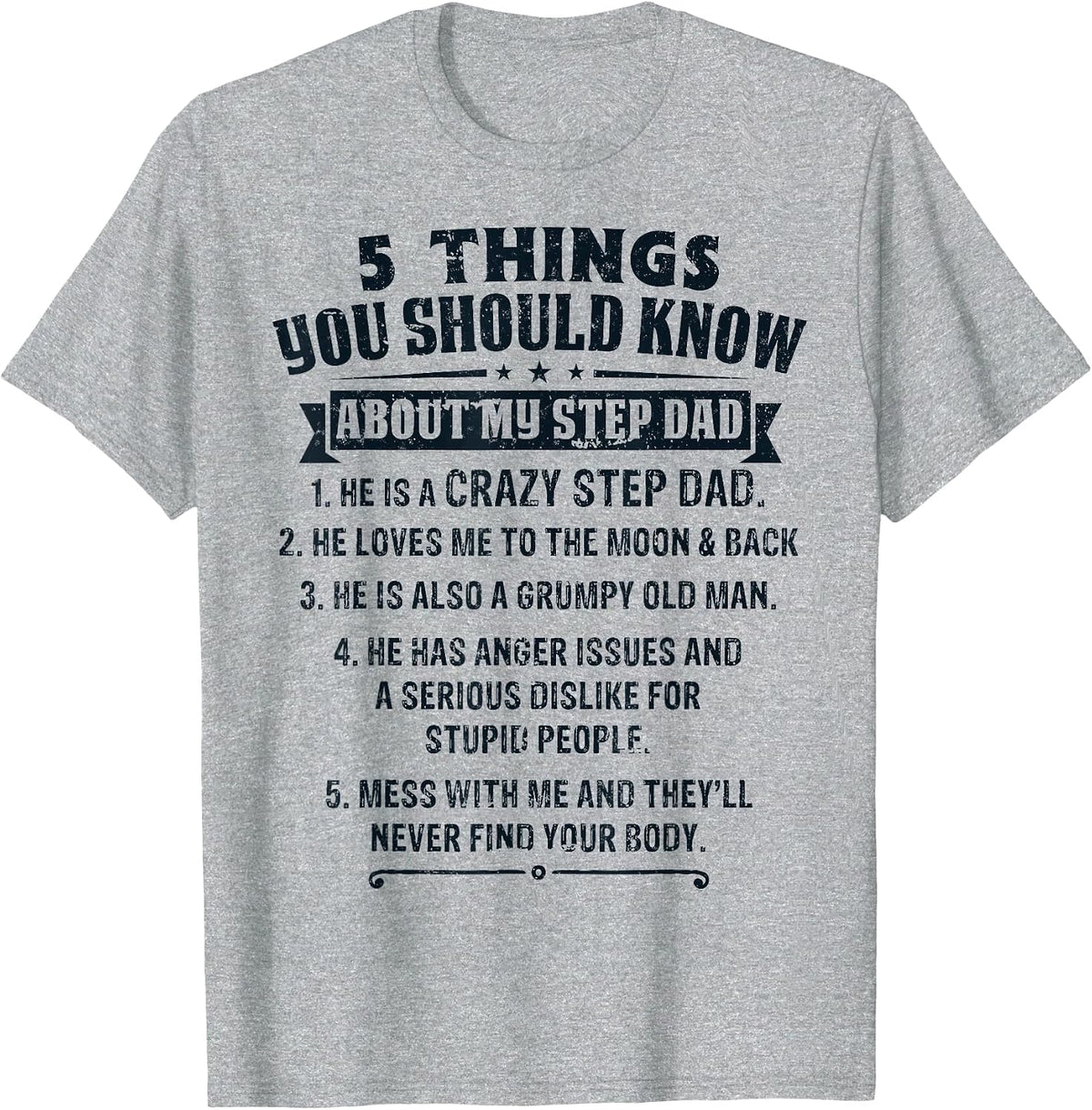 Funny Things You Should Know About My Step Dad Father’s Day T-Shirt - Heather Grey
