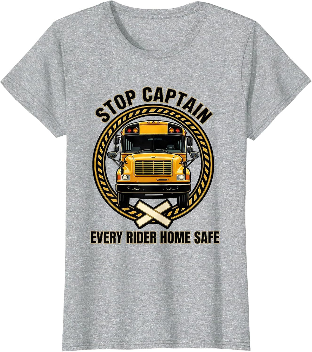 Stop Captain Every Rider Home Safe Funny School Bus Driver T-Shirt - Heather Grey