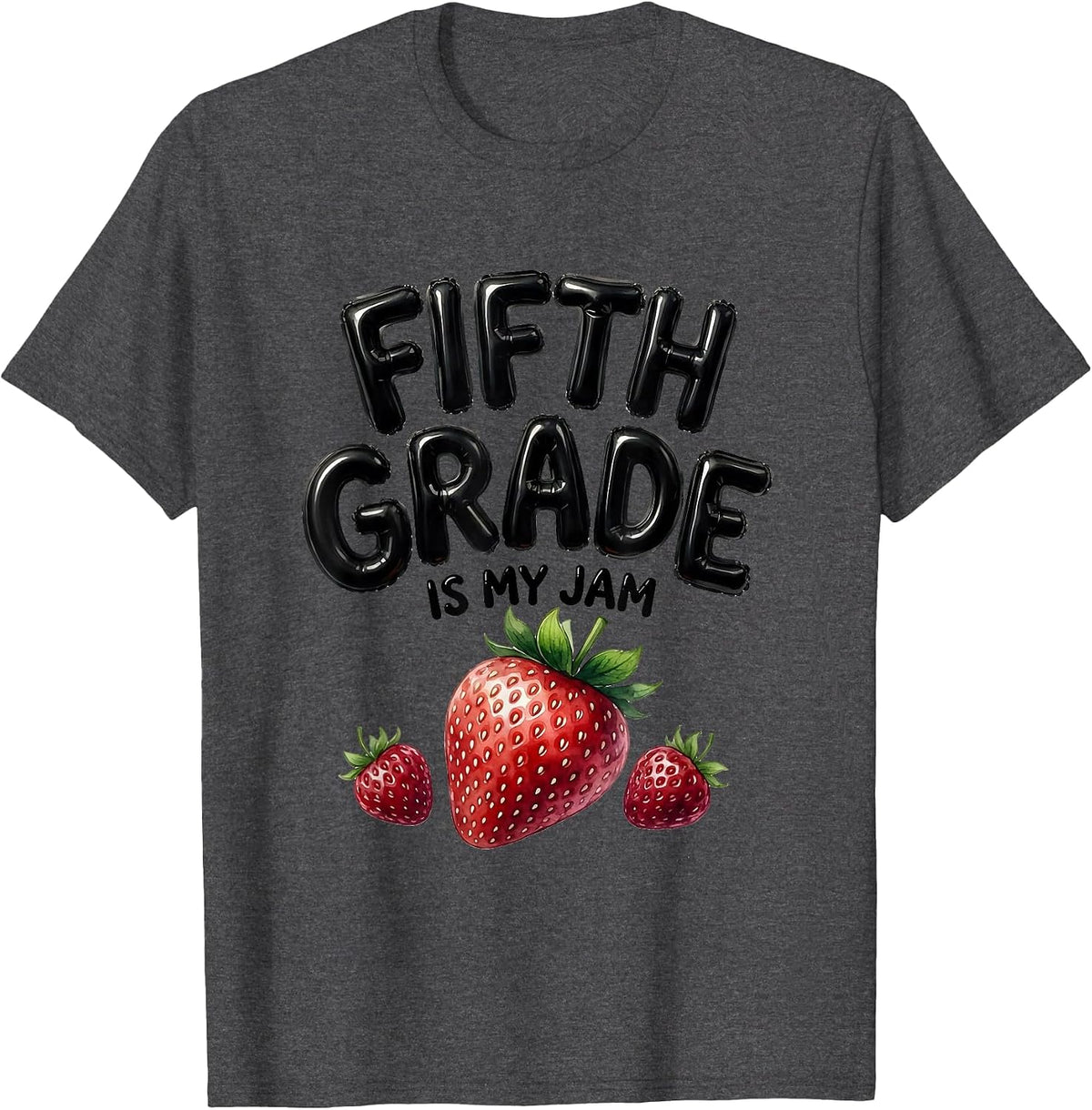 Fifth Grade Is My Jam Strawberry Teacher Back to School T-Shirt - Dark Heather Grey