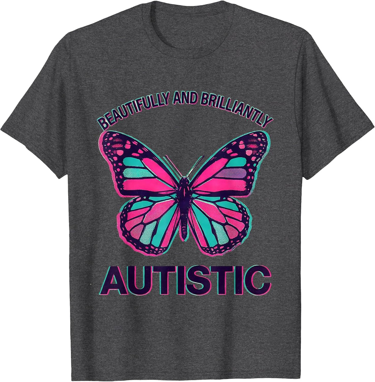 Beautifully and Brilliantly Autistic Design T-Shirt - Dark Heather Grey