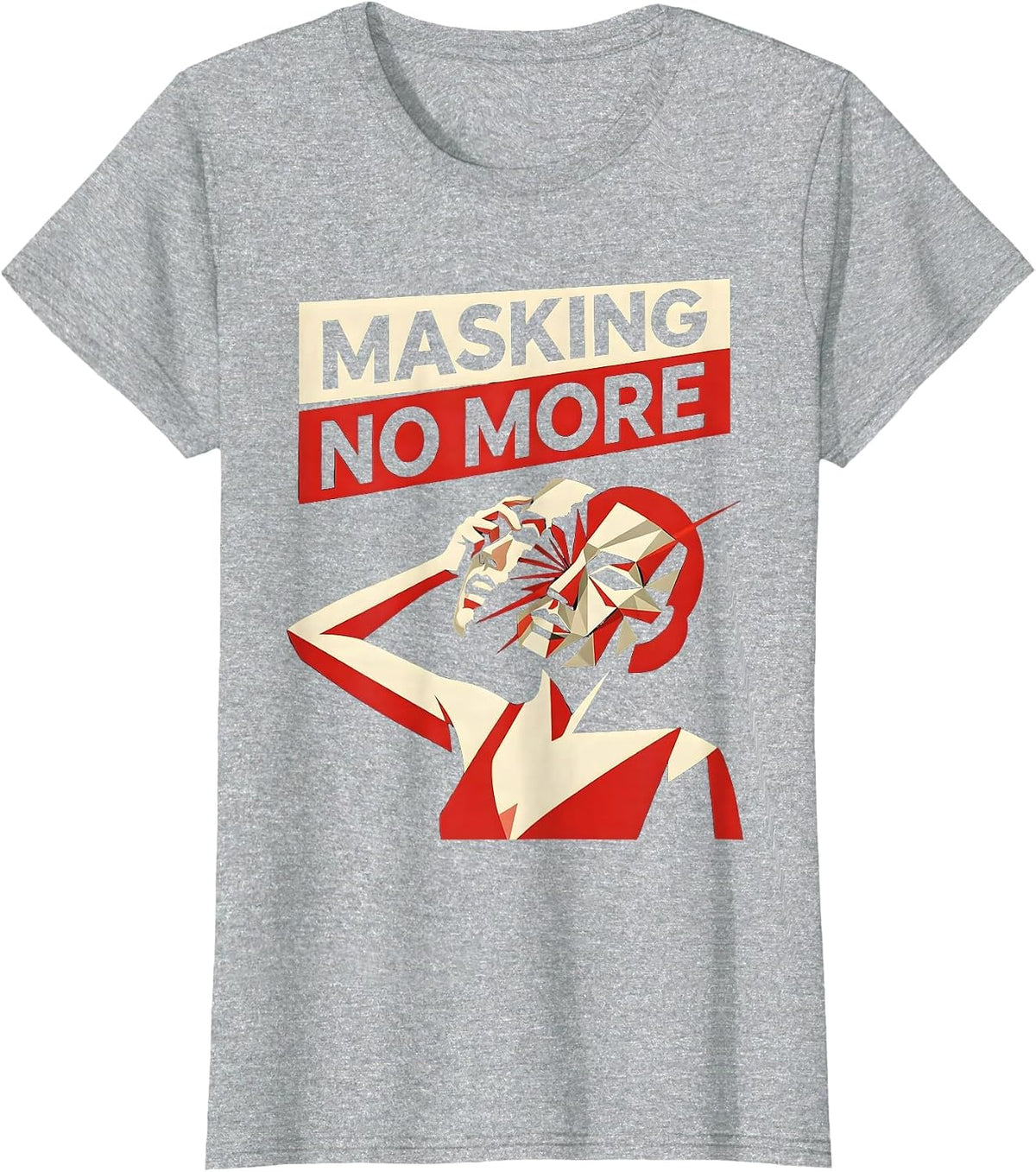 Masking No More Autism Awareness Design T-Shirt - Heather Grey