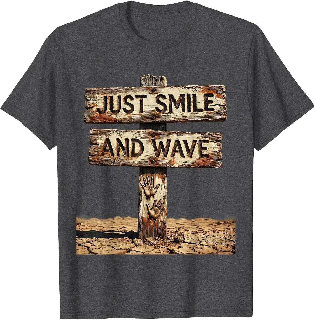 Just Smile and Wave Embarrassing Moments Design T-Shirt - Dark Heather Grey