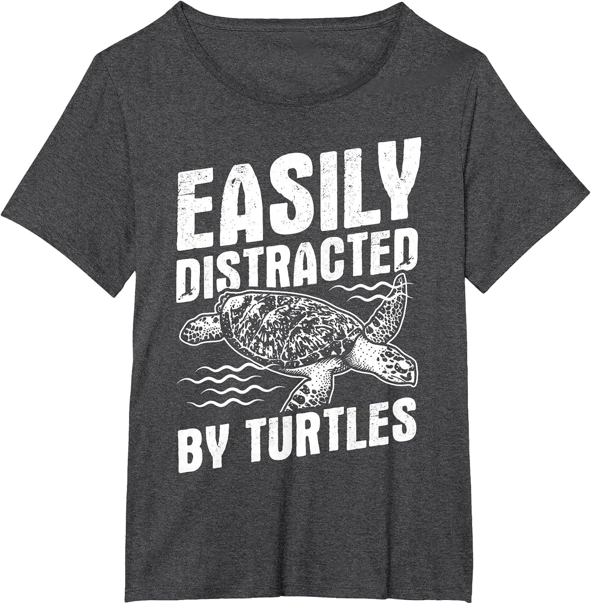 Funny Turtle Design Easily Distracted by Turtles T-Shirt - Dark Heather Grey