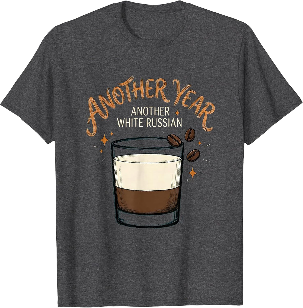 Men's Another Year, Another White Russian Funny Cocktail Lover T-Shirt - Dark Heather Grey