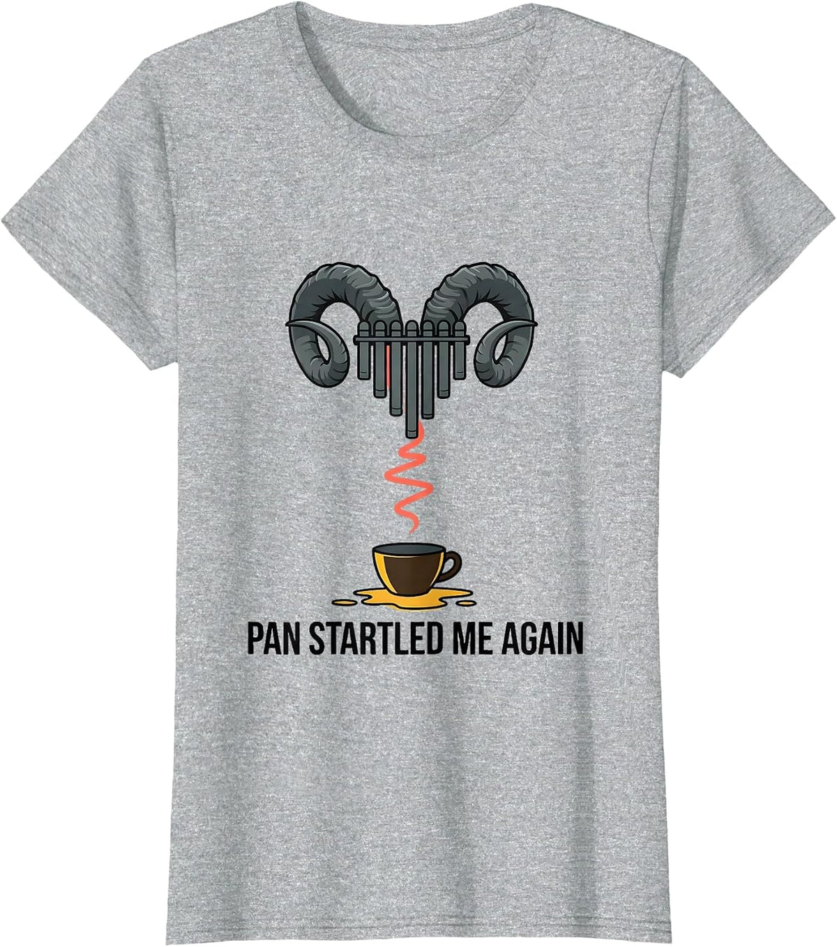 Pan Startled Me Again Funny Greek Mythology Gods Pun Lover T-Shirt - Heather Grey