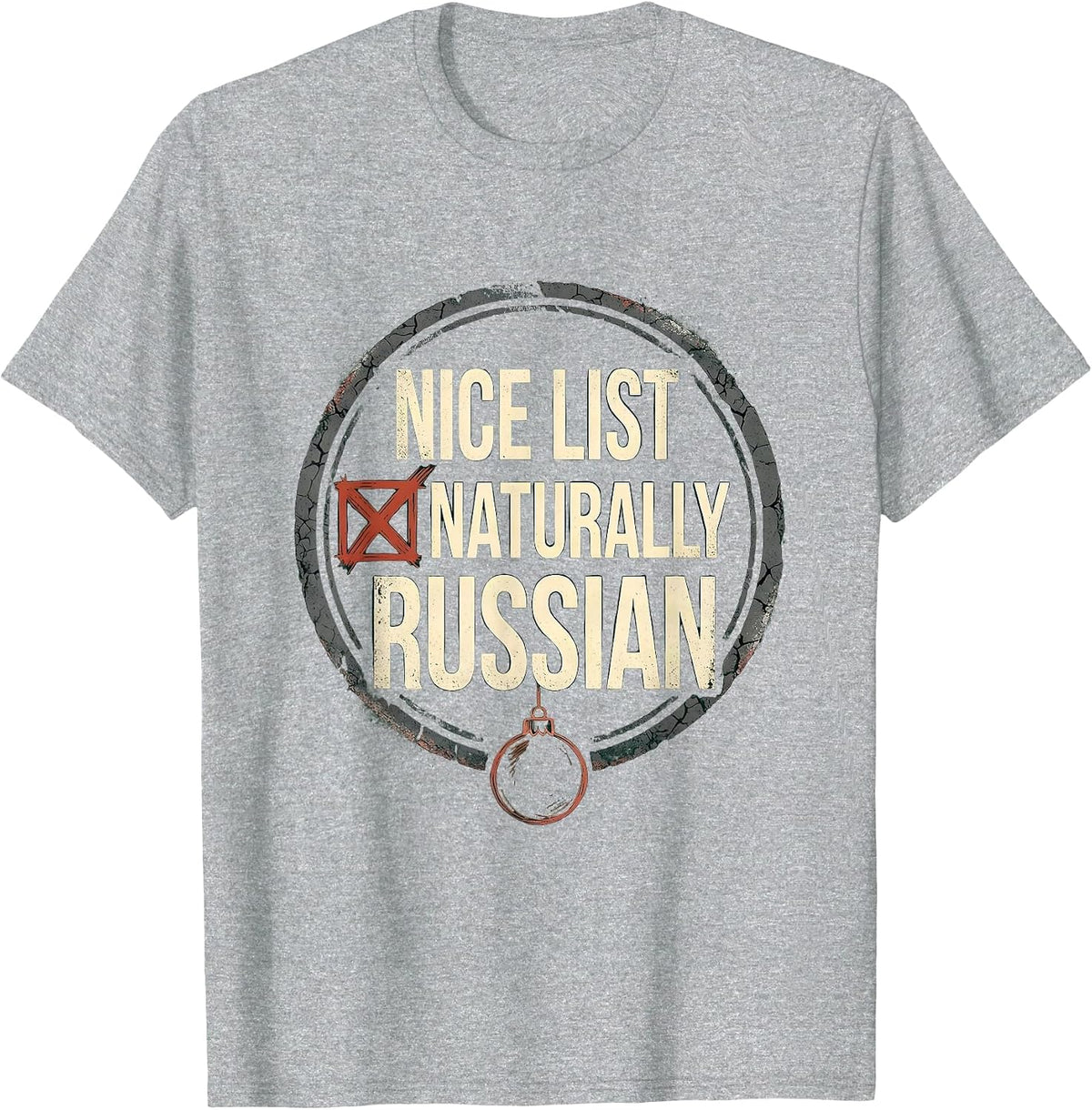 Men's Nice List, Naturally Russian Distressed Funny Russian T-Shirt - Heather Grey