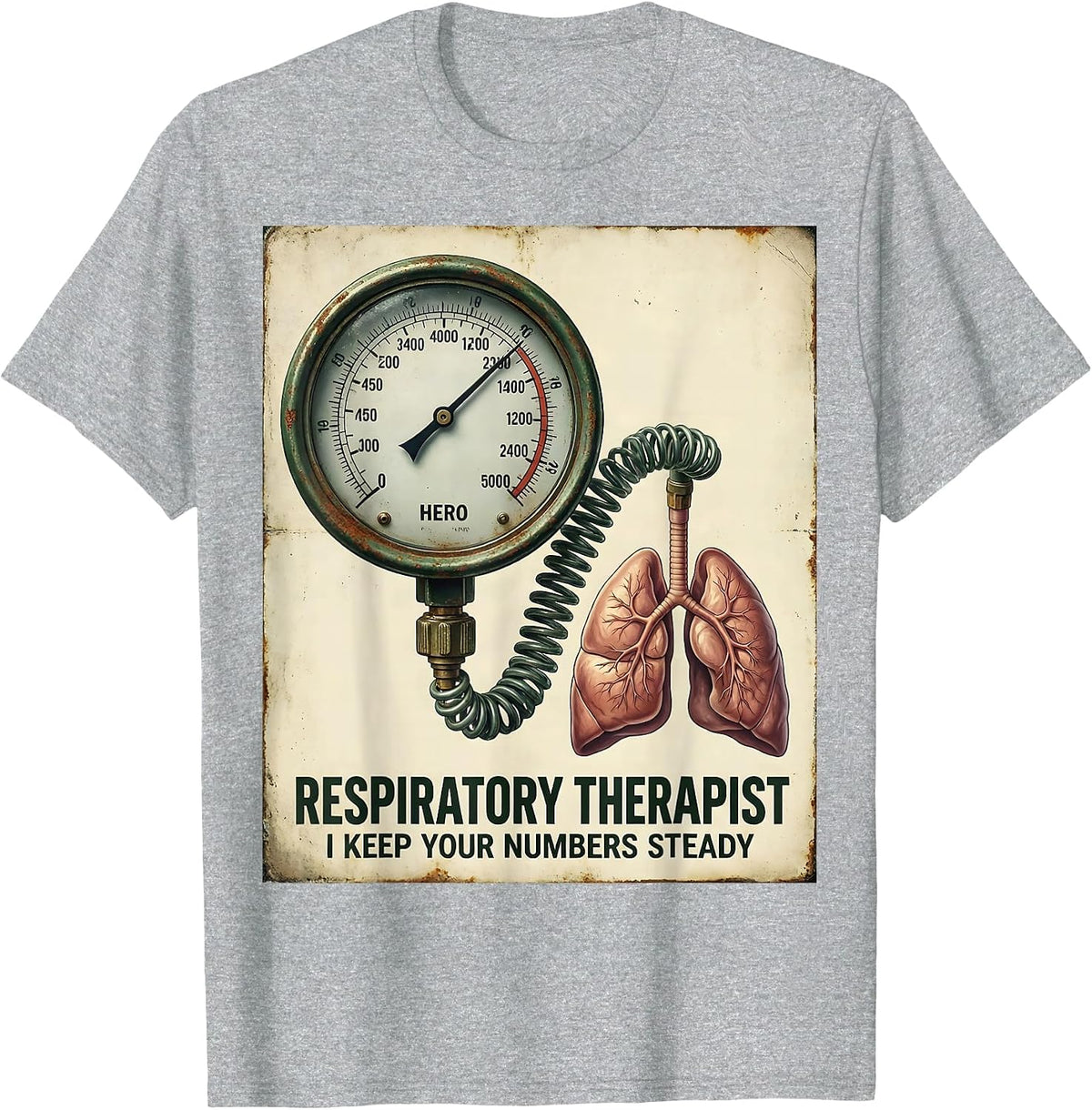 Men's Respiratory Therapist. I Keep Your Numbers Steady Vintage T-Shirt - Heather Grey