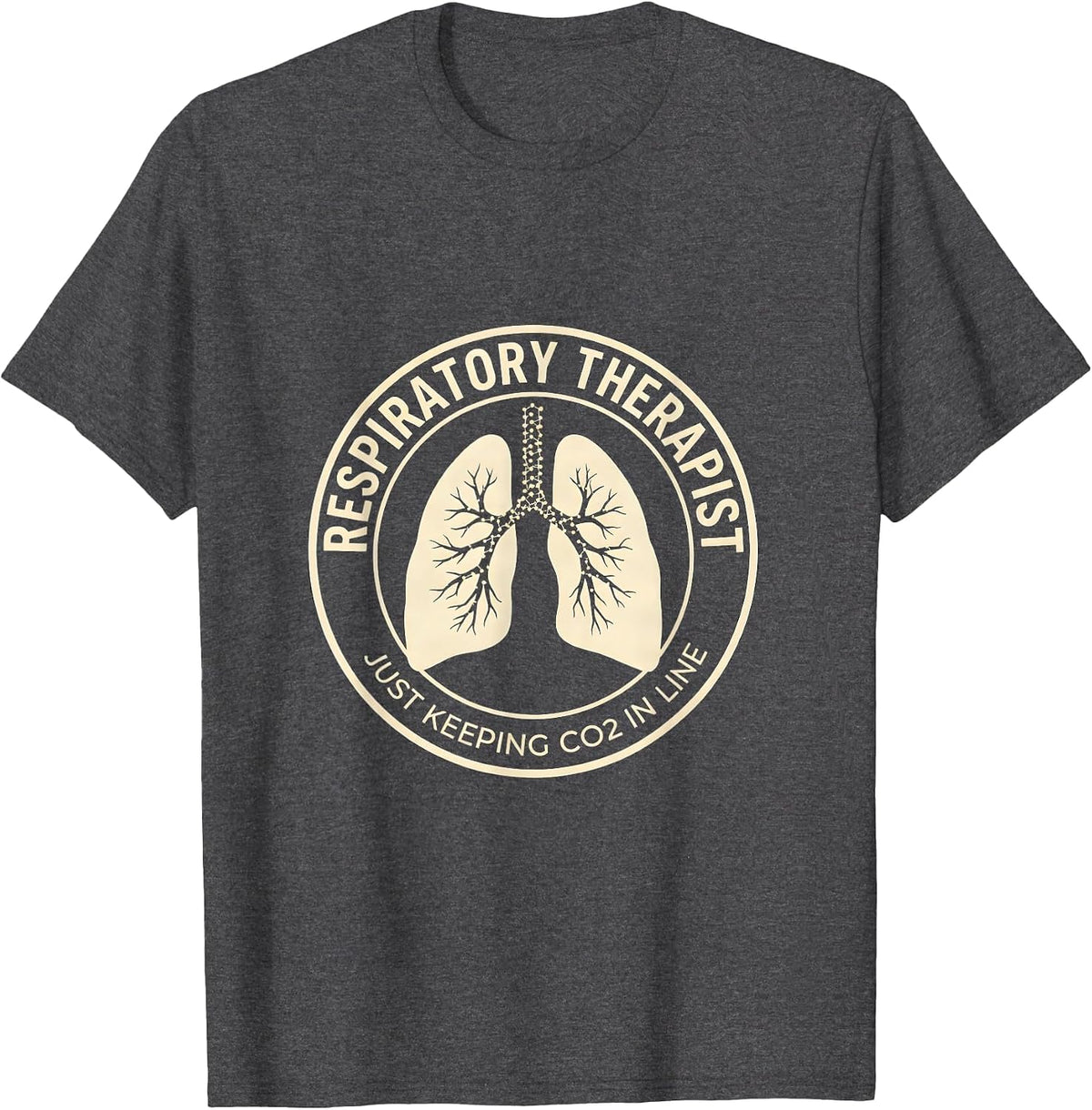 Men's Respiratory Therapist. Just Keeping CO2 in Line RT T-Shirt - Dark Heather Grey