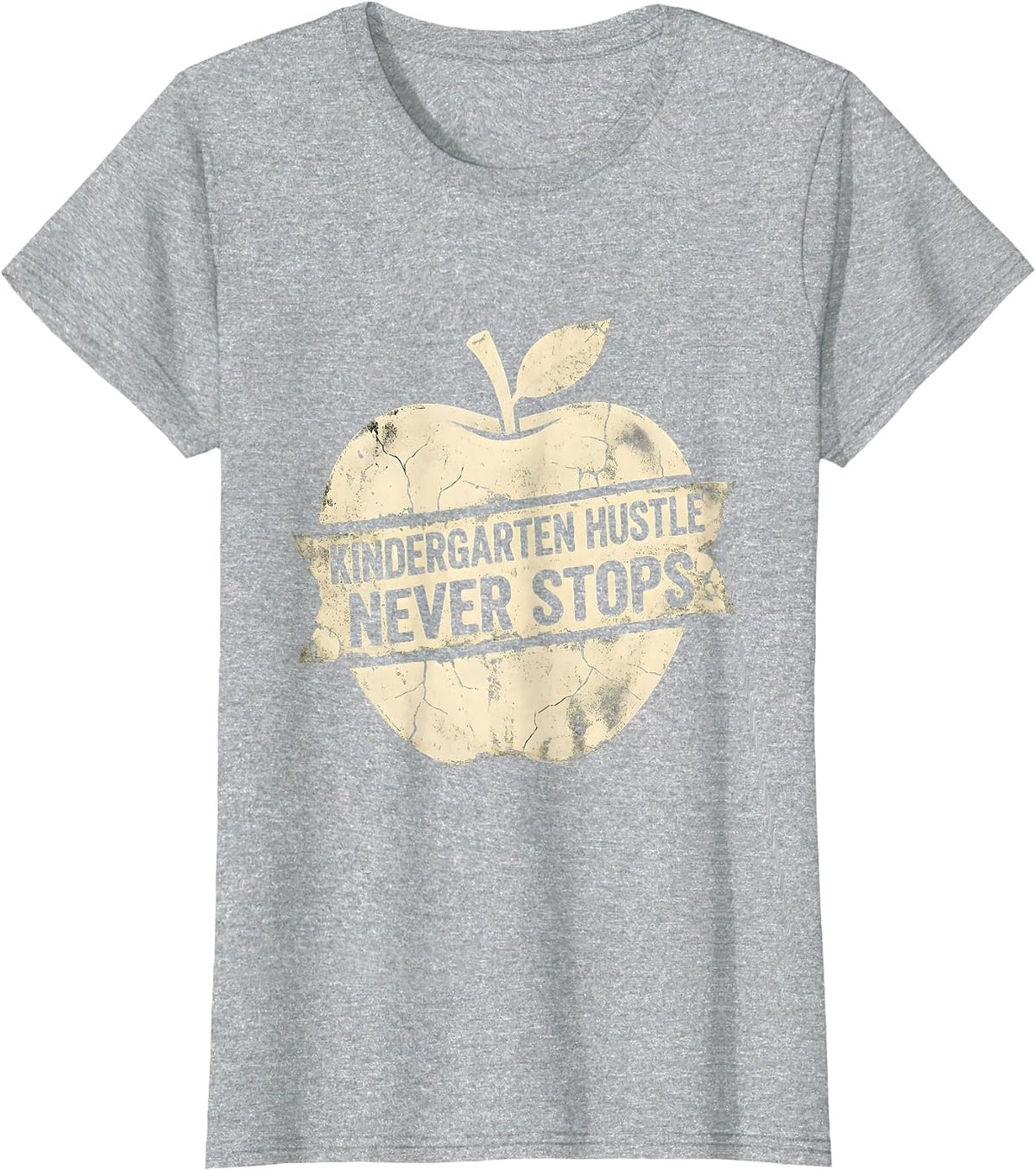 Kindergarten Hustle Never Stops Teacher Design T-Shirt - Heather Grey