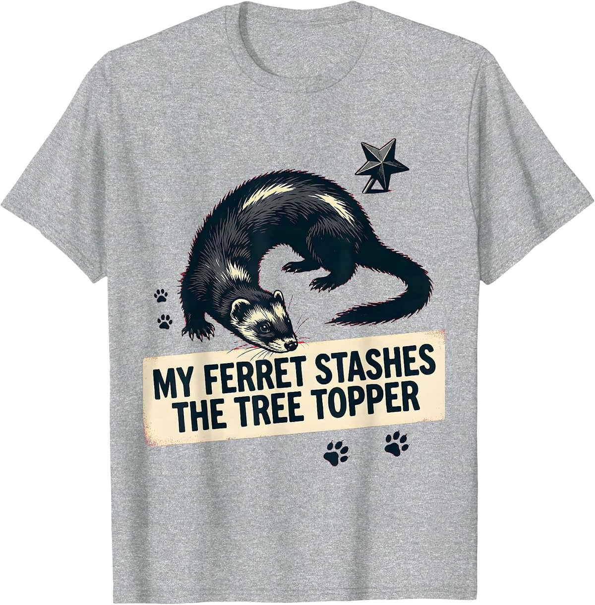 Men's My Ferret Stashes The Tree Topper Funny Ferret Owner T-Shirt - Heather Grey