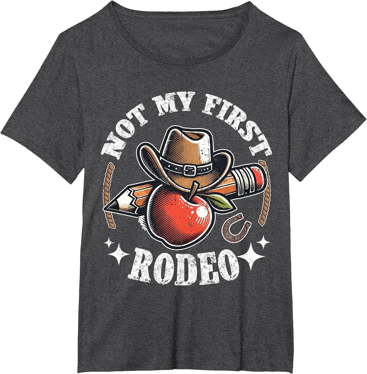 Not My First Rodeo Back to School Teacher T-Shirt - Dark Heather Grey