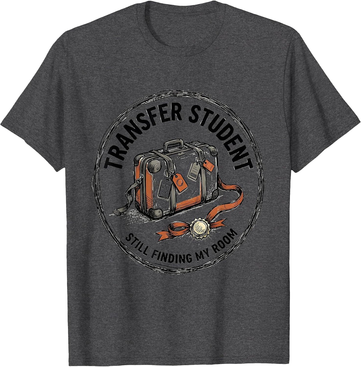 Men's Transfer Student: Still Finding My Room College Humor T-Shirt - Dark Heather Grey