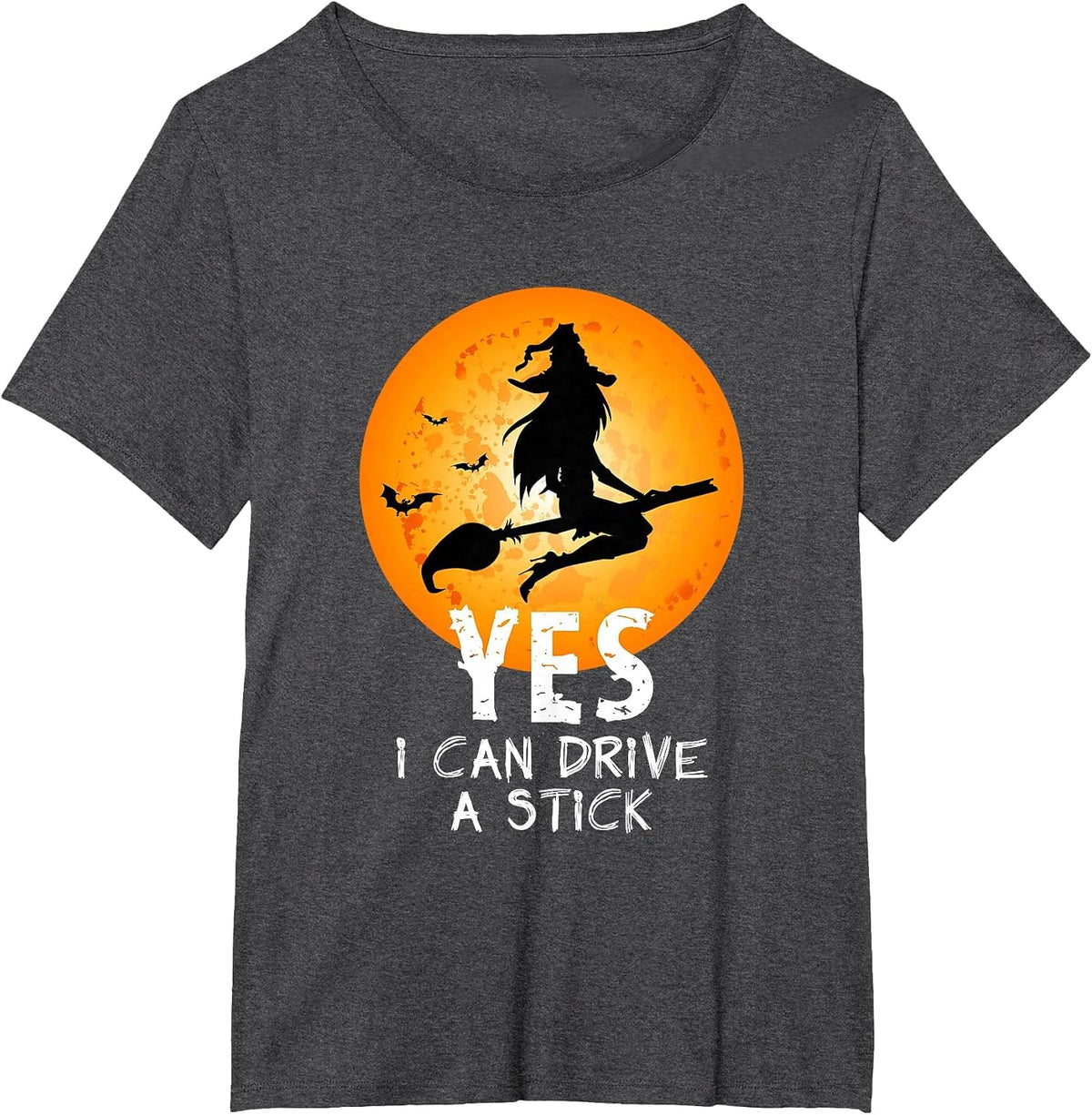 Halloween Witch Yes I Can Drive A Stick Funny Halloween T-Shirt - Dark Heather Grey