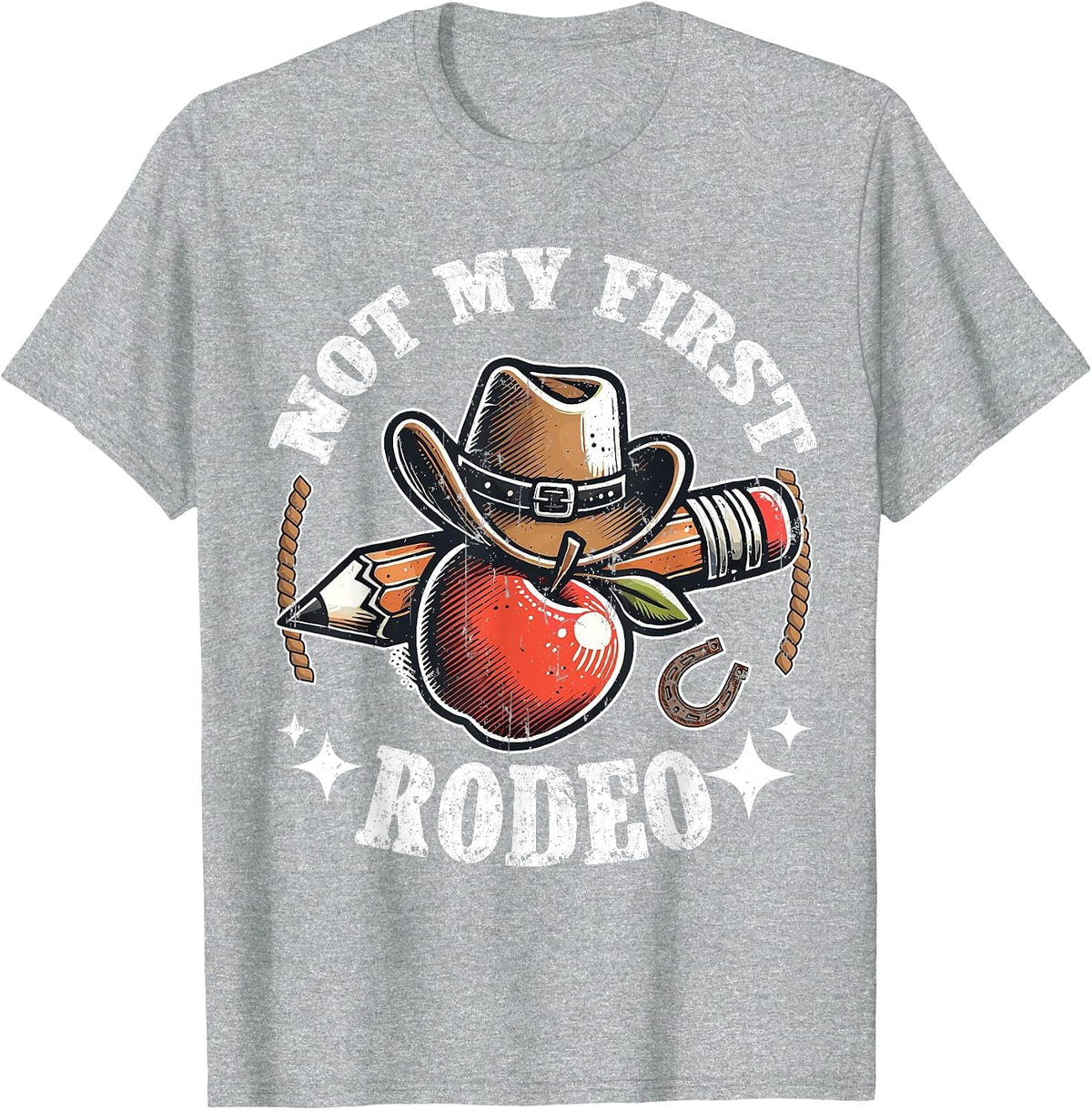Not My First Rodeo Back to School Teacher T-Shirt - Heather Grey