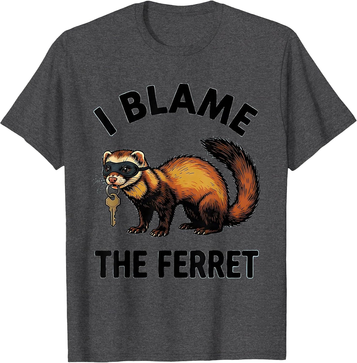 Men's I Blame The Ferret Funny Ferret Lover Gift For Christmas T-Shirt - Dark Heather Grey