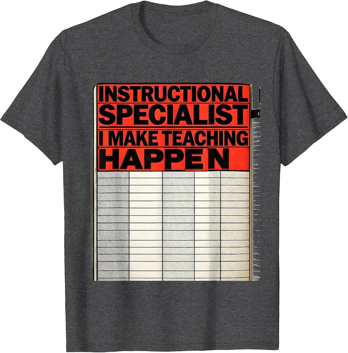 Instructional Specialist I Make Teaching Happen Teacher T-Shirt - Dark Heather Grey