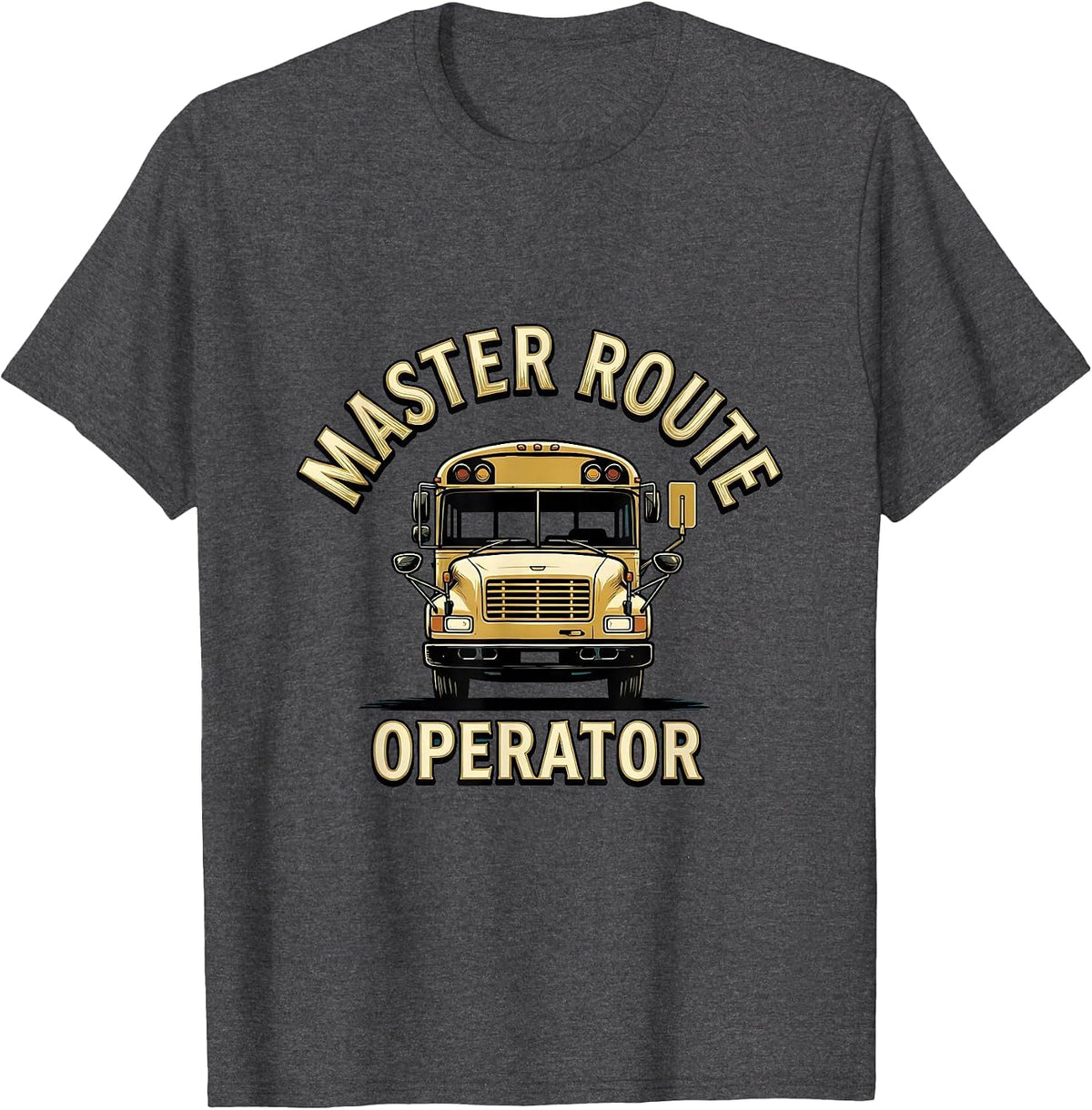 Men's Master Route Operator Funny School Bus Driver Appreciation T-Shirt - Dark Heather Grey