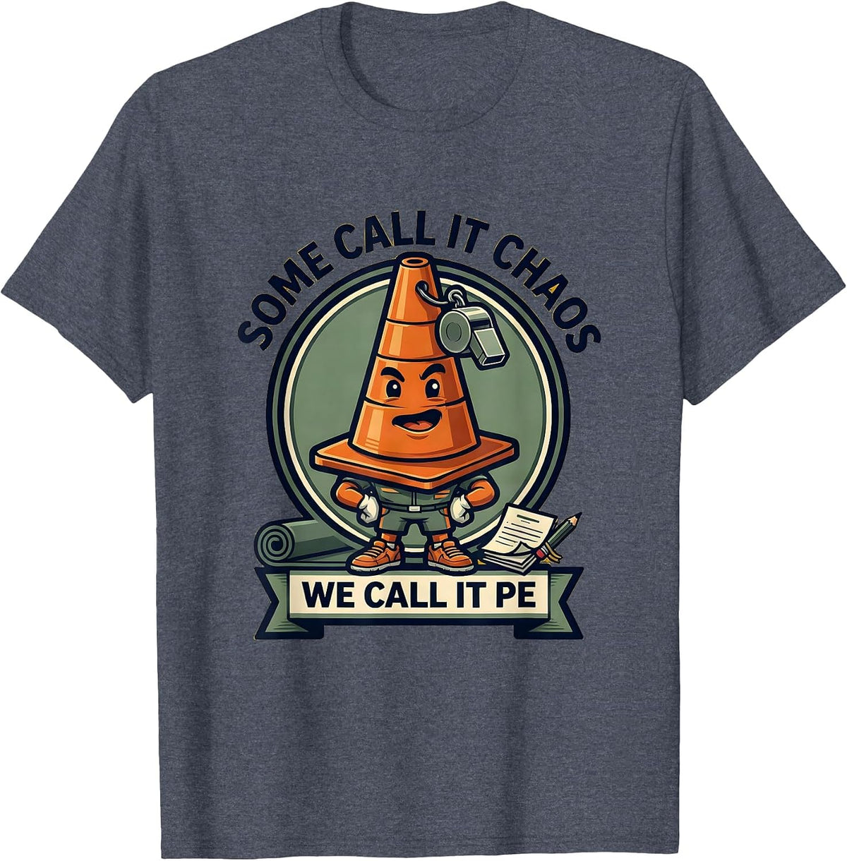 Some Call It Chaos We Call It PE Groovy Teacher Humor T-Shirt - Heather Blue