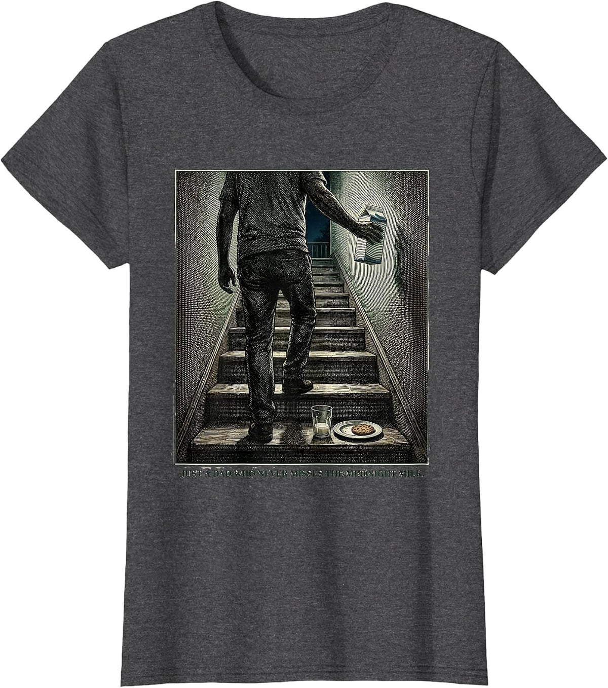 Women's Just A Dad Who Never Misses The Midnight Milk Funny T-Shirt - Dark Heather Grey
