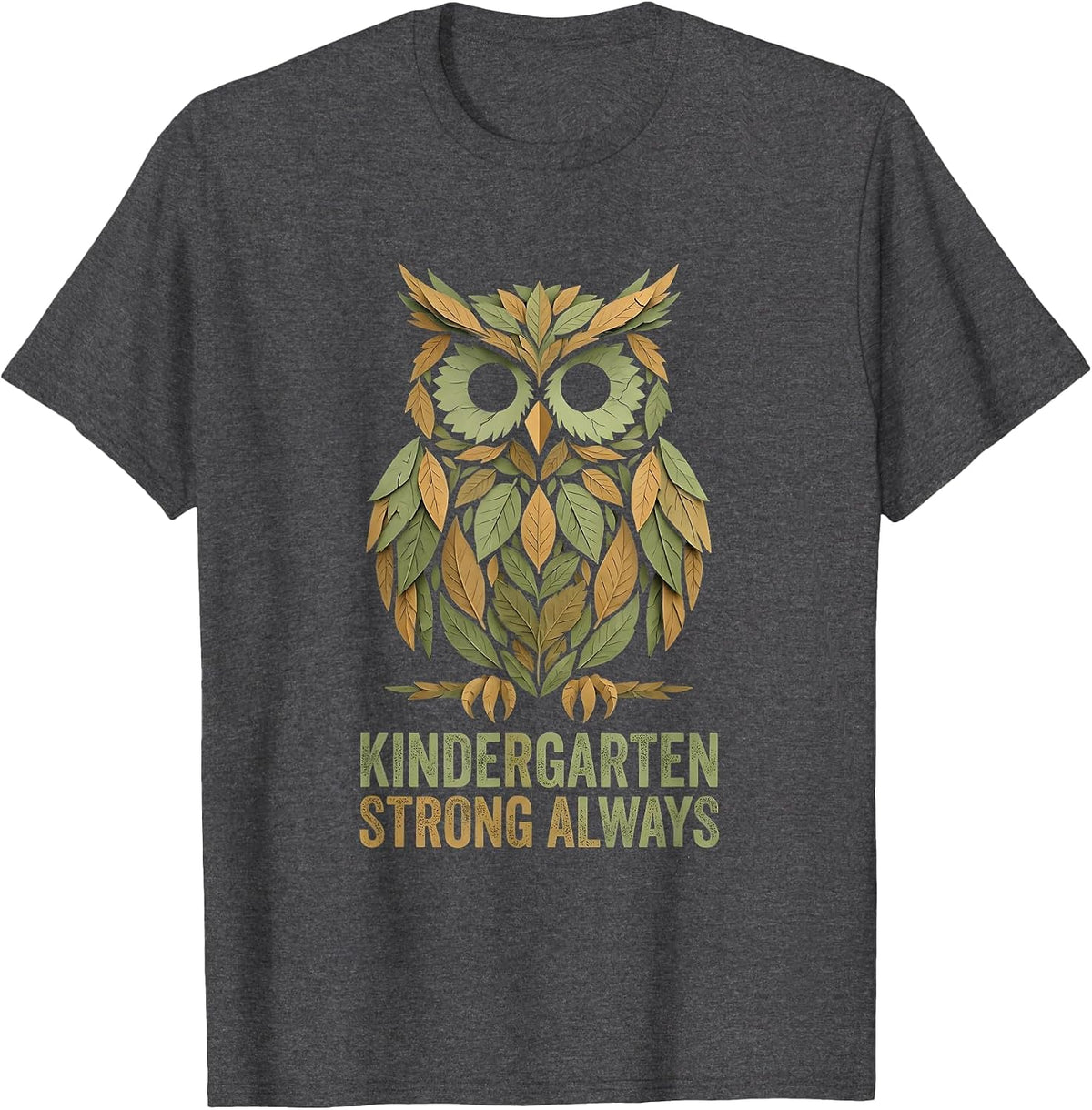 Kindergarten Strong Always Teacher Design T-Shirt - Dark Heather Grey