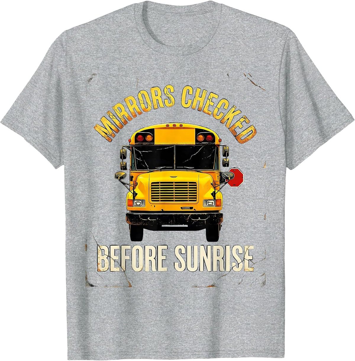 Men's Mirrors Checked Before Sunrise Distressed School Bus Driver T-Shirt - Heather Grey