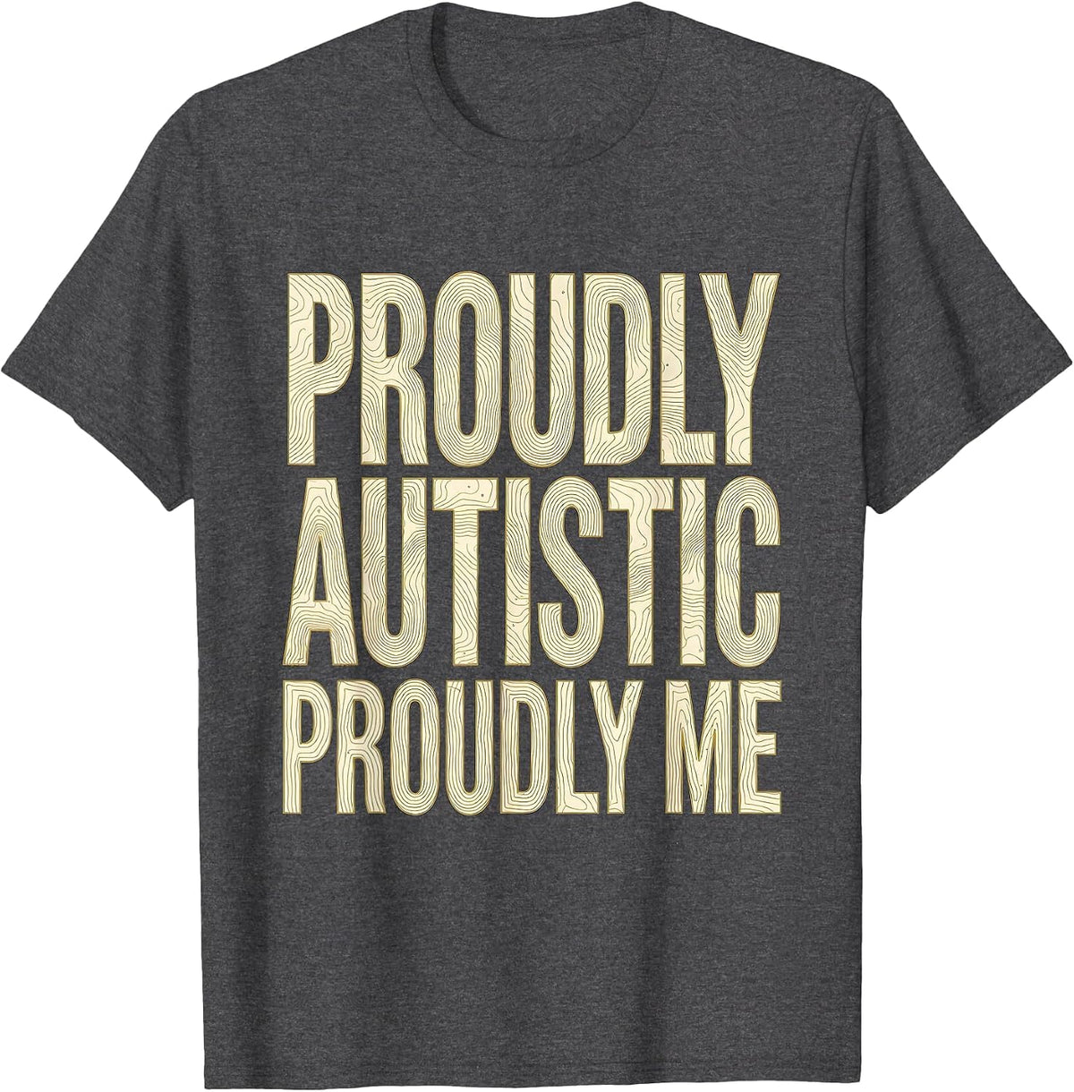 Men's Proudly Autistic Proudly Me Autism Awareness Design T-Shirt - Dark Heather Grey