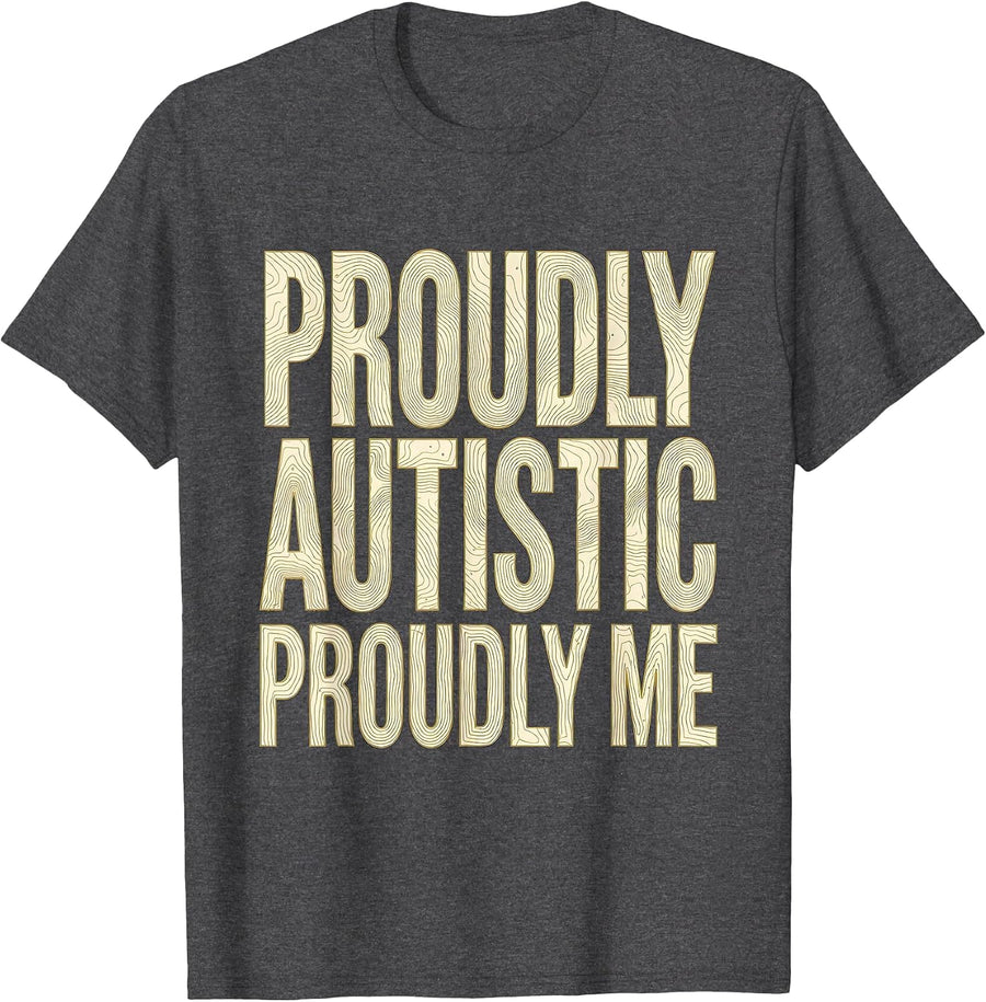 Men's Proudly Autistic Proudly Me Autism Awareness Design T-Shirt - Dark Heather Grey