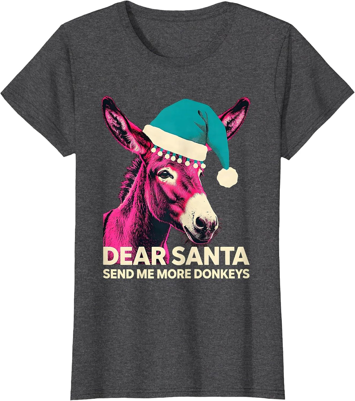 Women's Dear Santa, Send Me More Donkeys Whimsical Donkey Lover Farm T-Shirt - Dark Heather Grey