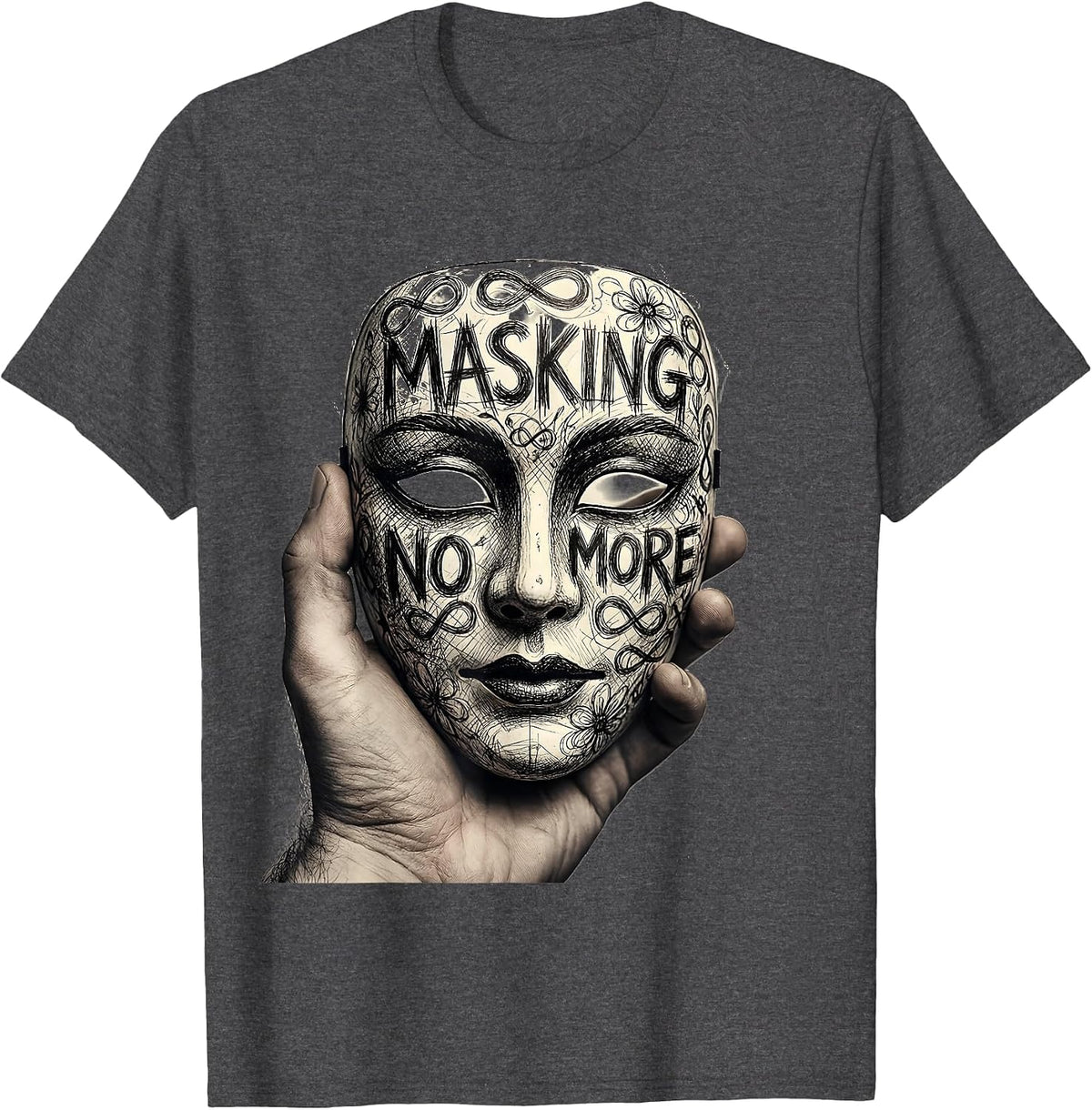 Masking No More Autism Awareness Design T-Shirt - Dark Heather Grey