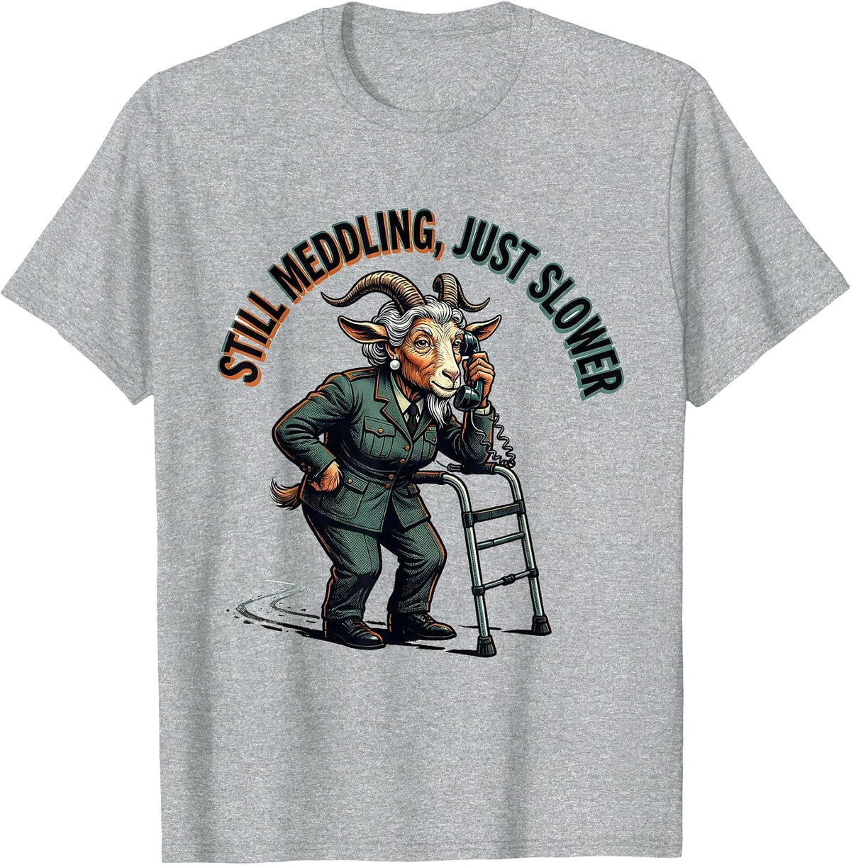 Men's Still Meddling, Just Slower Raunchy Sarcastic Elderly Animal T-Shirt - Heather Grey