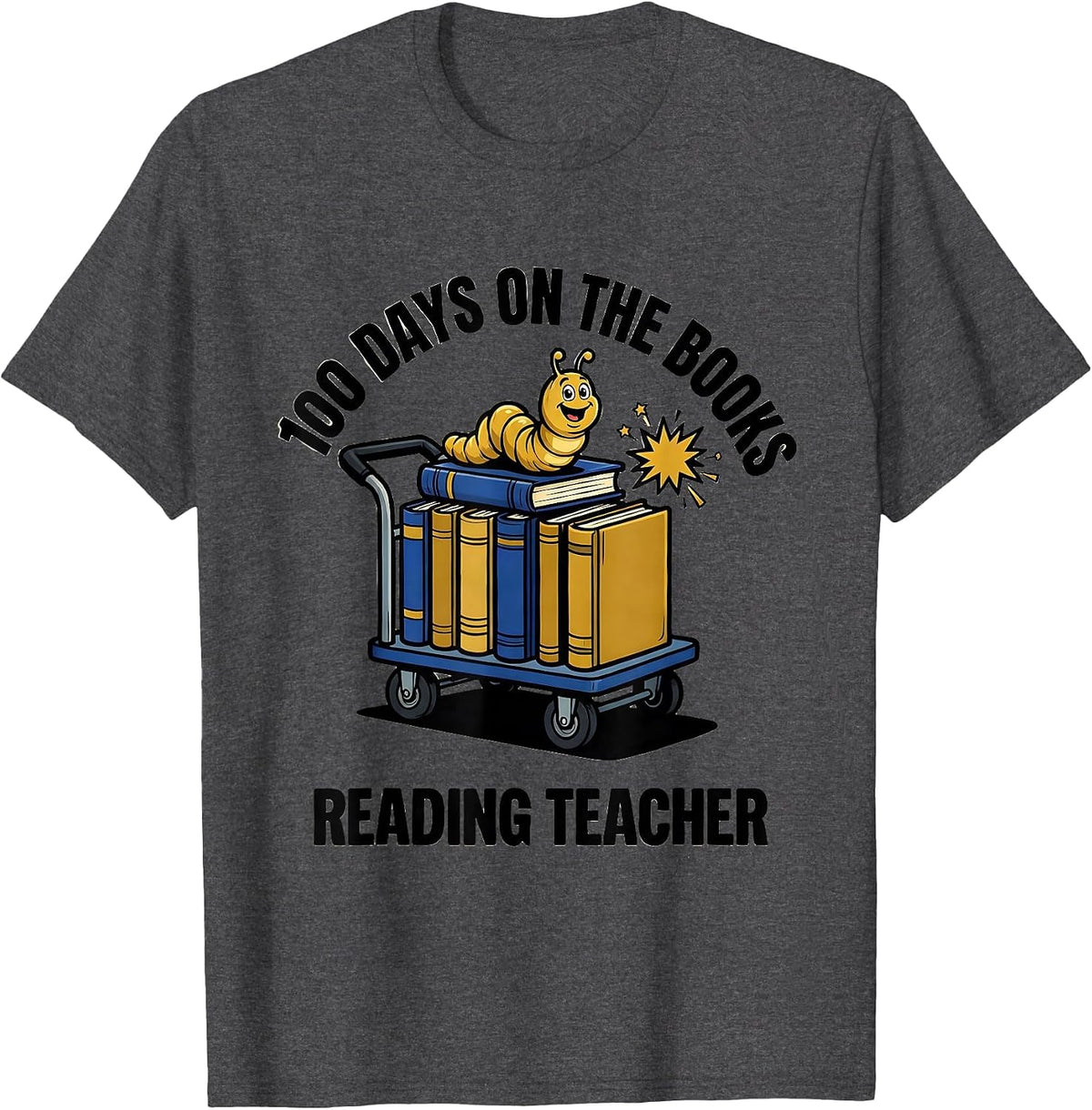 100 Days On The Books Reading Teacher T-Shirt - Dark Heather Grey
