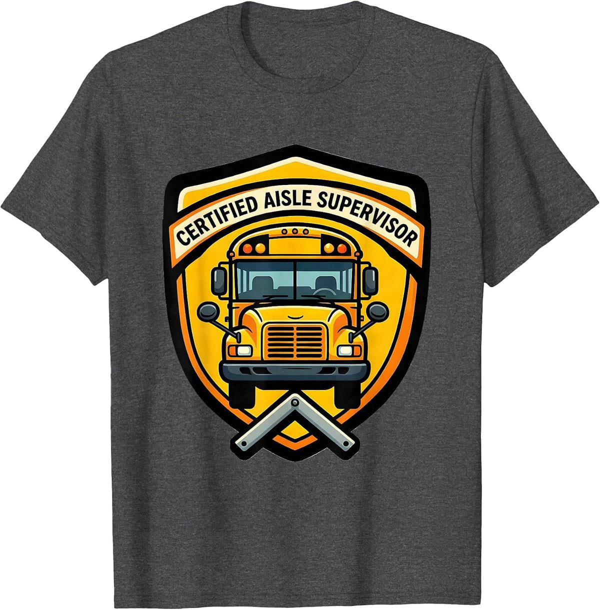 Men's Certified Aisle Supervisor Funny School Bus Driver T-Shirt - Dark Heather Grey