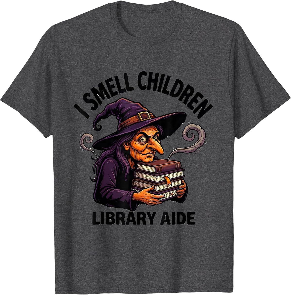 I Smell Children Library Aide Funny Witch Halloween Party T-Shirt - Dark Heather Grey