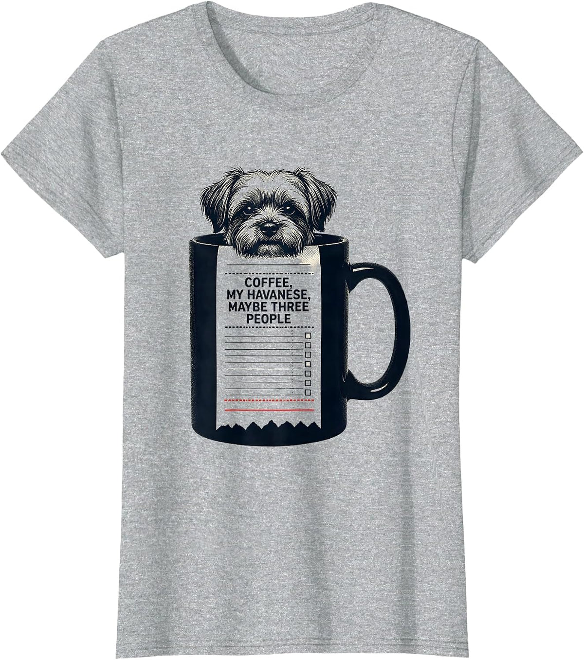 Coffee, My Havanese, Maybe Three People Dog Owner Humor T-Shirt - Heather Grey