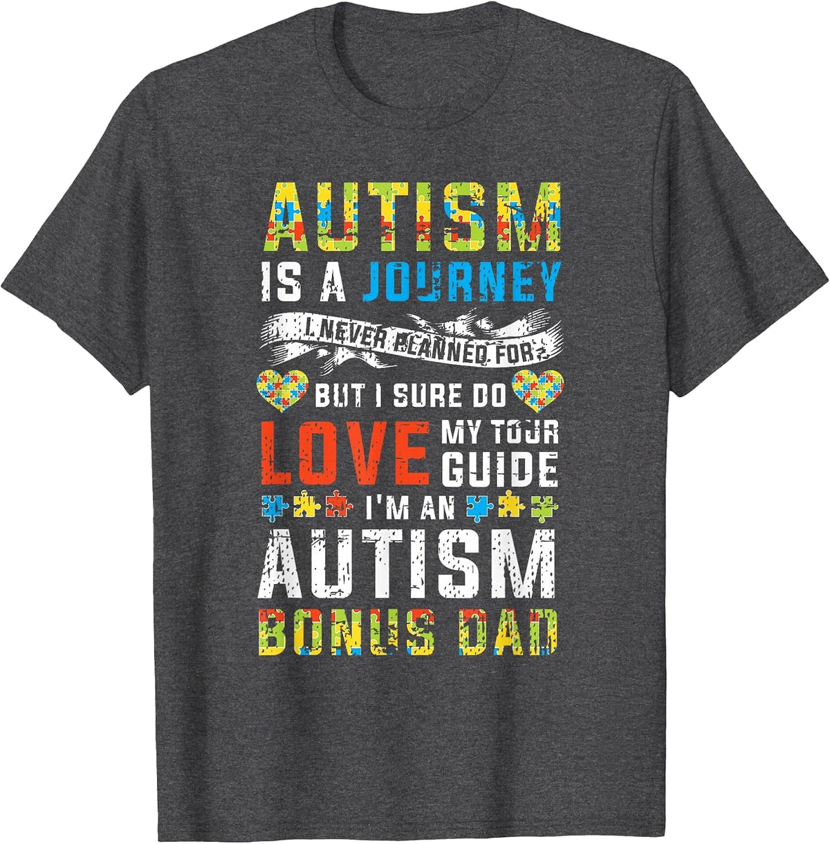 Autism Bonus Dad Journey Quote Autism Awareness T-Shirt - Dark Heather Grey