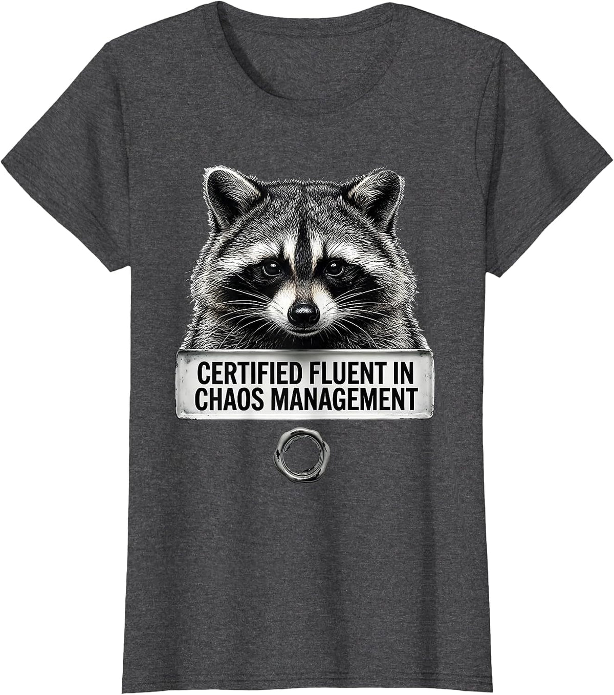 Women's Certified Fluent In Chaos Management Funny Raccoon Sarcastic T-Shirt - Dark Heather Grey