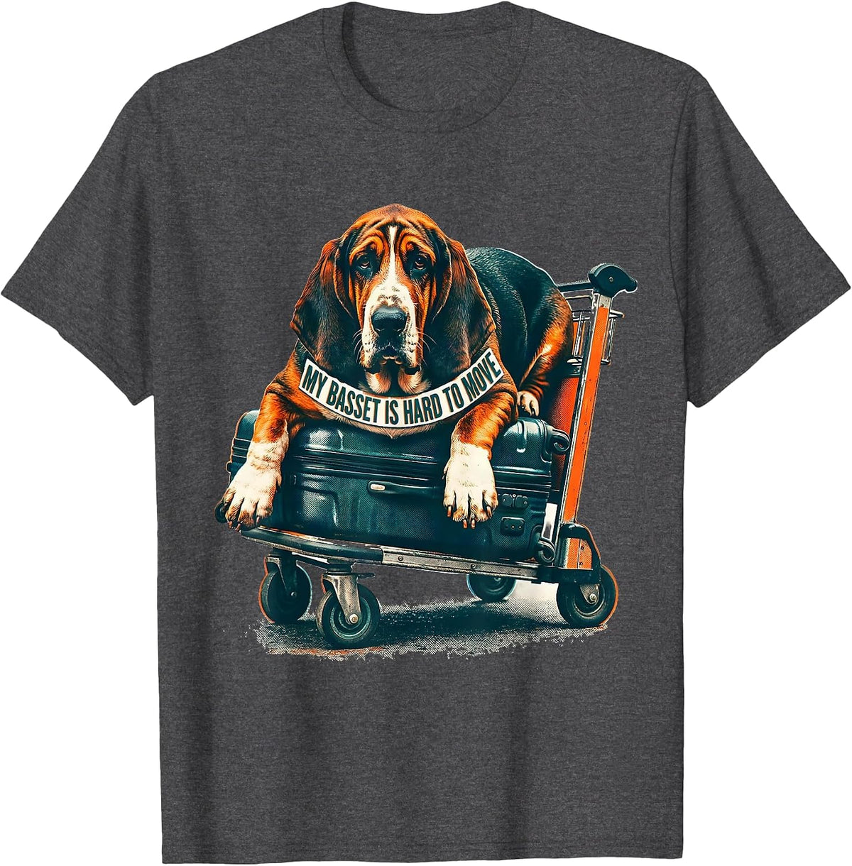 My Basset Is Hard To Move Funny Basset Hound Dog Owner Gift T-Shirt - Dark Heather Grey