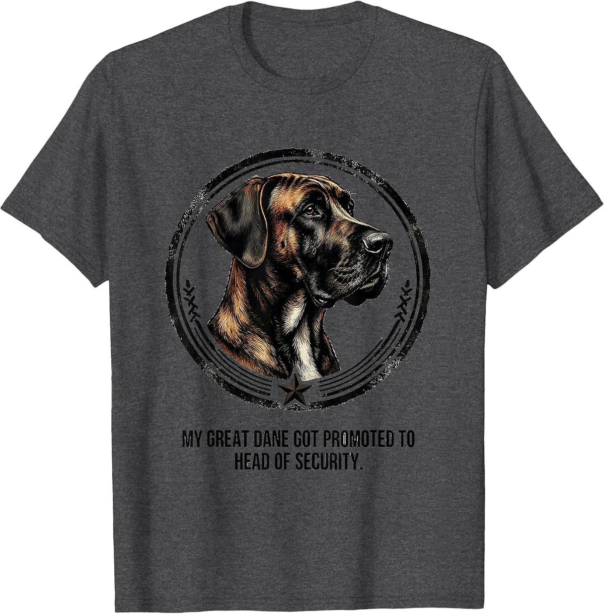 Men's My Great Dane Got Promoted To Head Of Security Funny T-Shirt - Dark Heather Grey