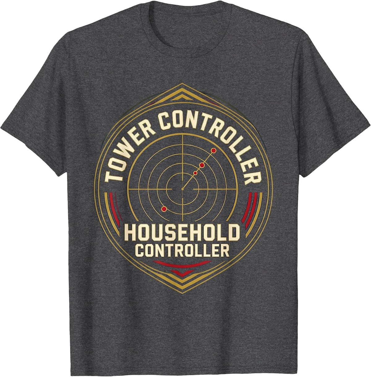 Tower Controller. Household Controller. Aviation Geek T-Shirt - Dark Heather Grey