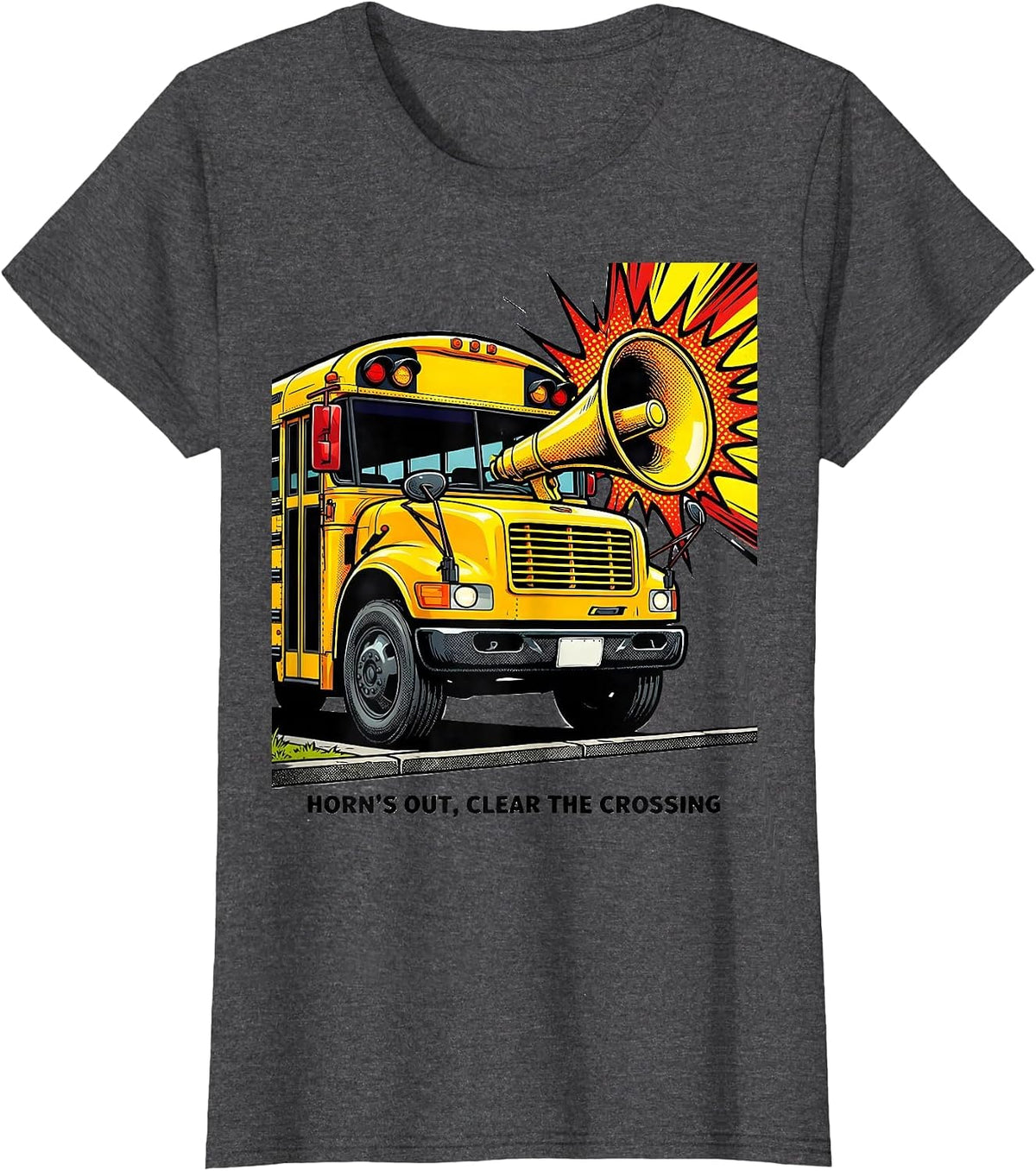 Women's Horn's Out, Clear The Crossing Funny School Bus Driver T-Shirt - Dark Heather Grey