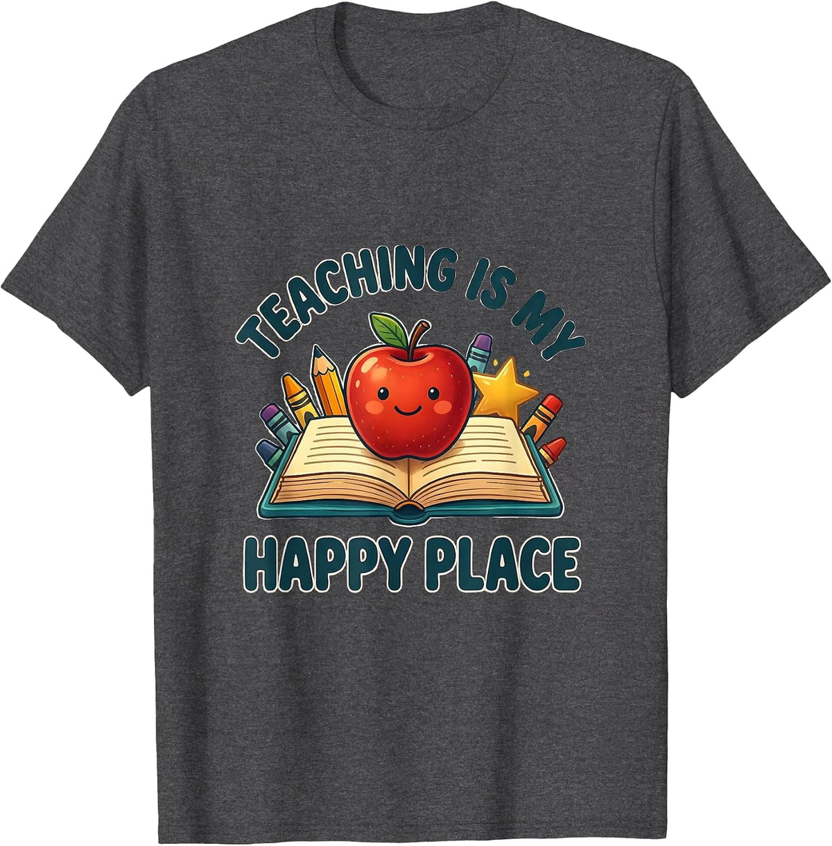 Teaching Is My Happy Place Kindergarten Teacher T-Shirt - Dark Heather Grey