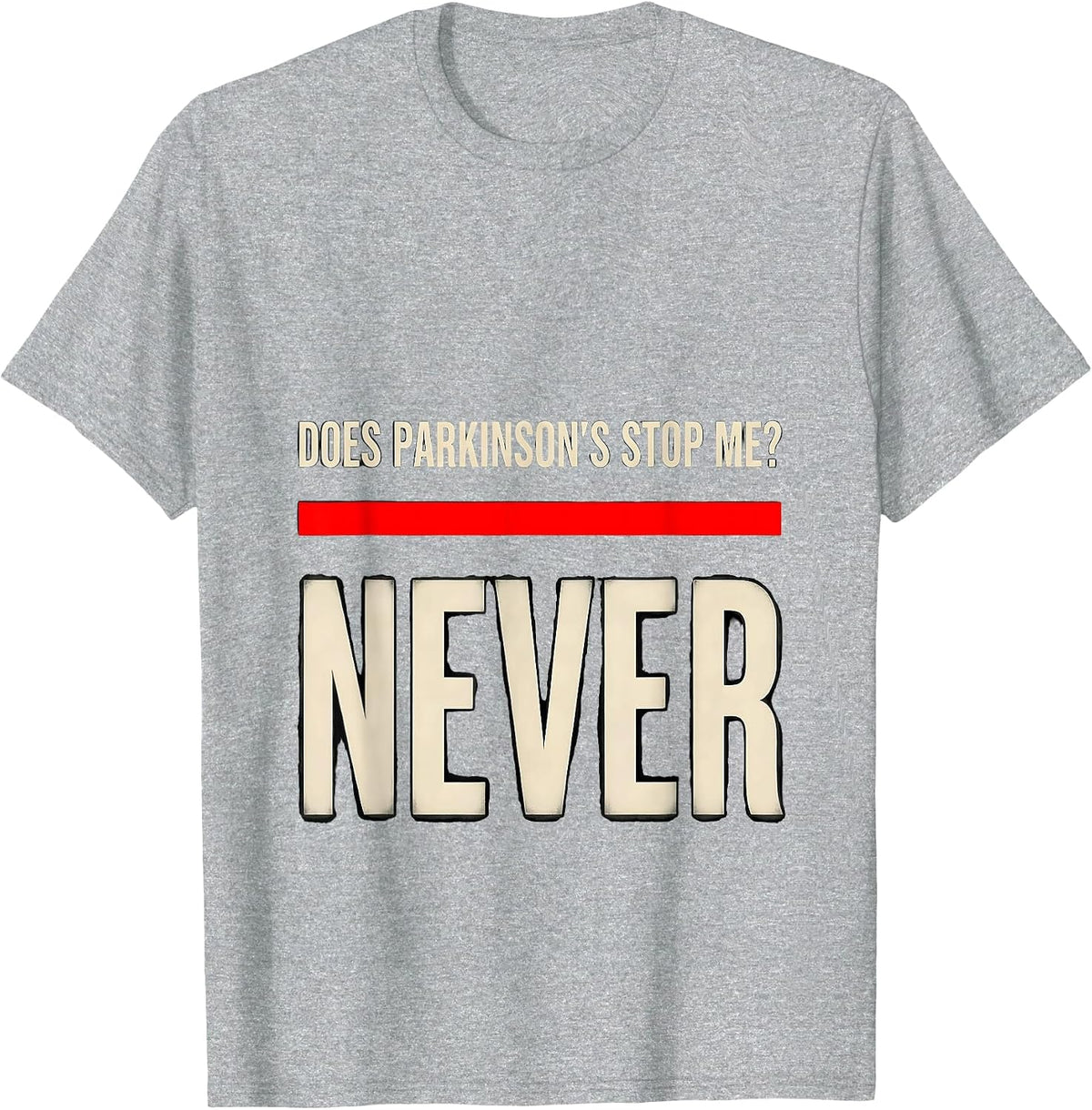 Men's Does Parkinson's Stop Me? Never Defiant Dark Humor Awareness T-Shirt - Heather Grey