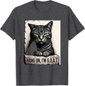 Men's Hang On I'm G.O.A.T. Funny Cat Meme Sarcastic Humor T-Shirt - Dark Heather Grey