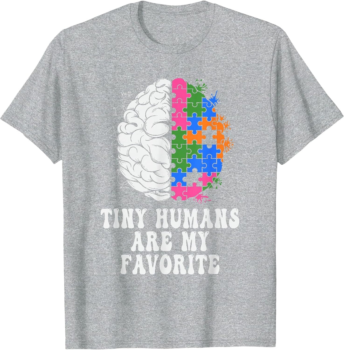 Tiny Humans are My Favorite ABA Therapist Behavioral Tech T-Shirt - Heather Grey