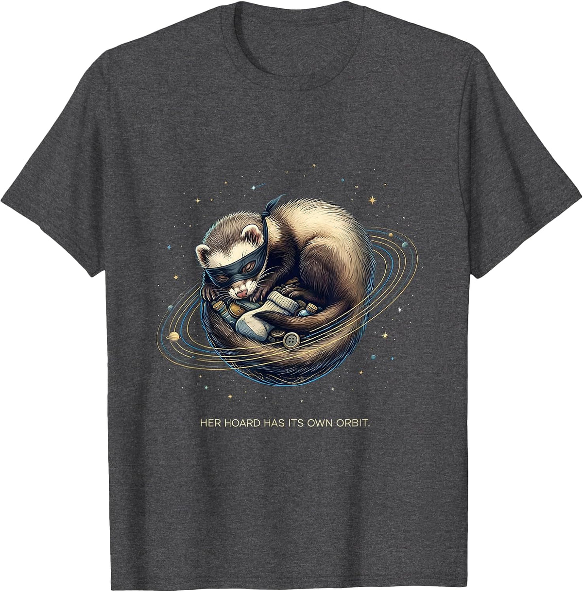 Men's Her Hoard Has Its Own Orbit Cosmic Ferret Lover Gift T-Shirt - Dark Heather Grey