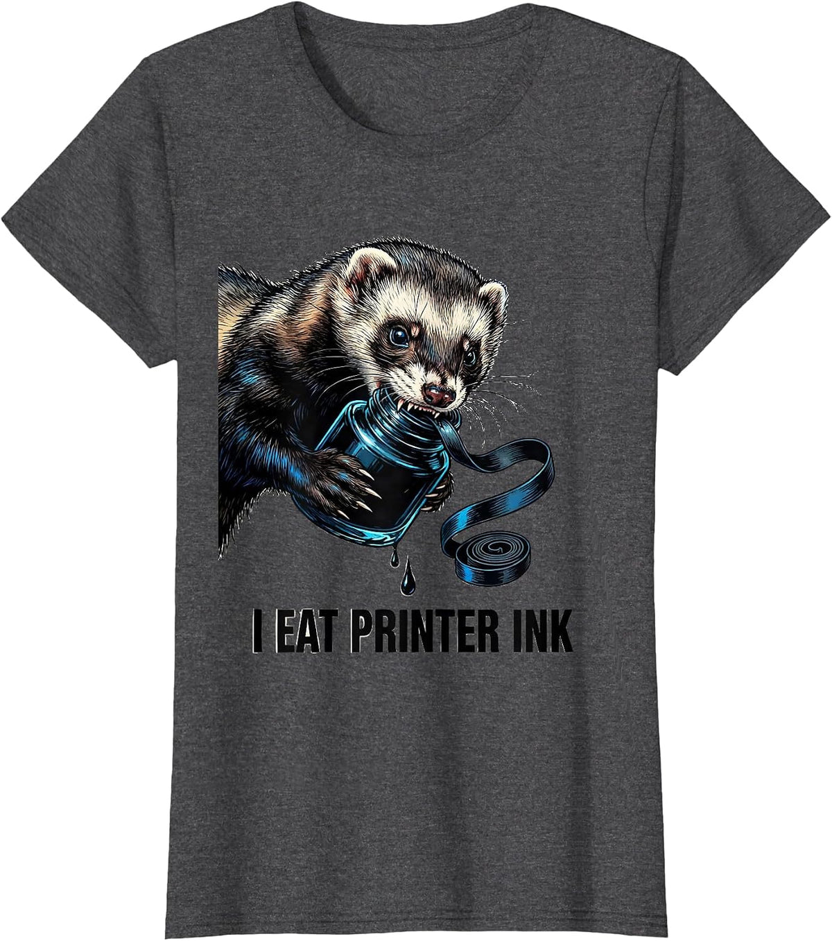 Women's I Eat Printer Ink Funny Ferret Meme Absurdist Humor T-Shirt - Dark Heather Grey