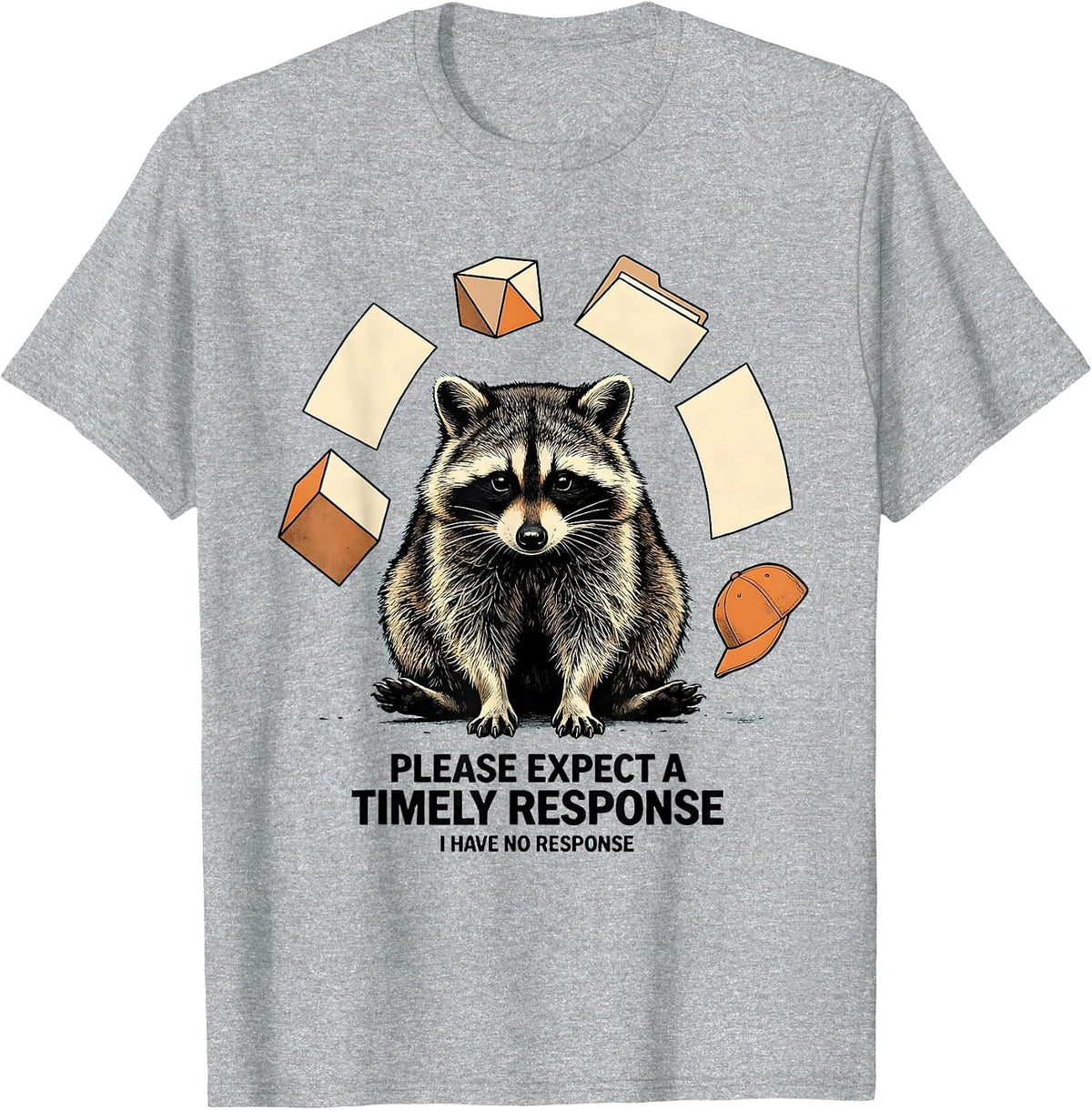 Men's Please Expect A Timely Response I Have No Response Funny T-Shirt - Heather Grey