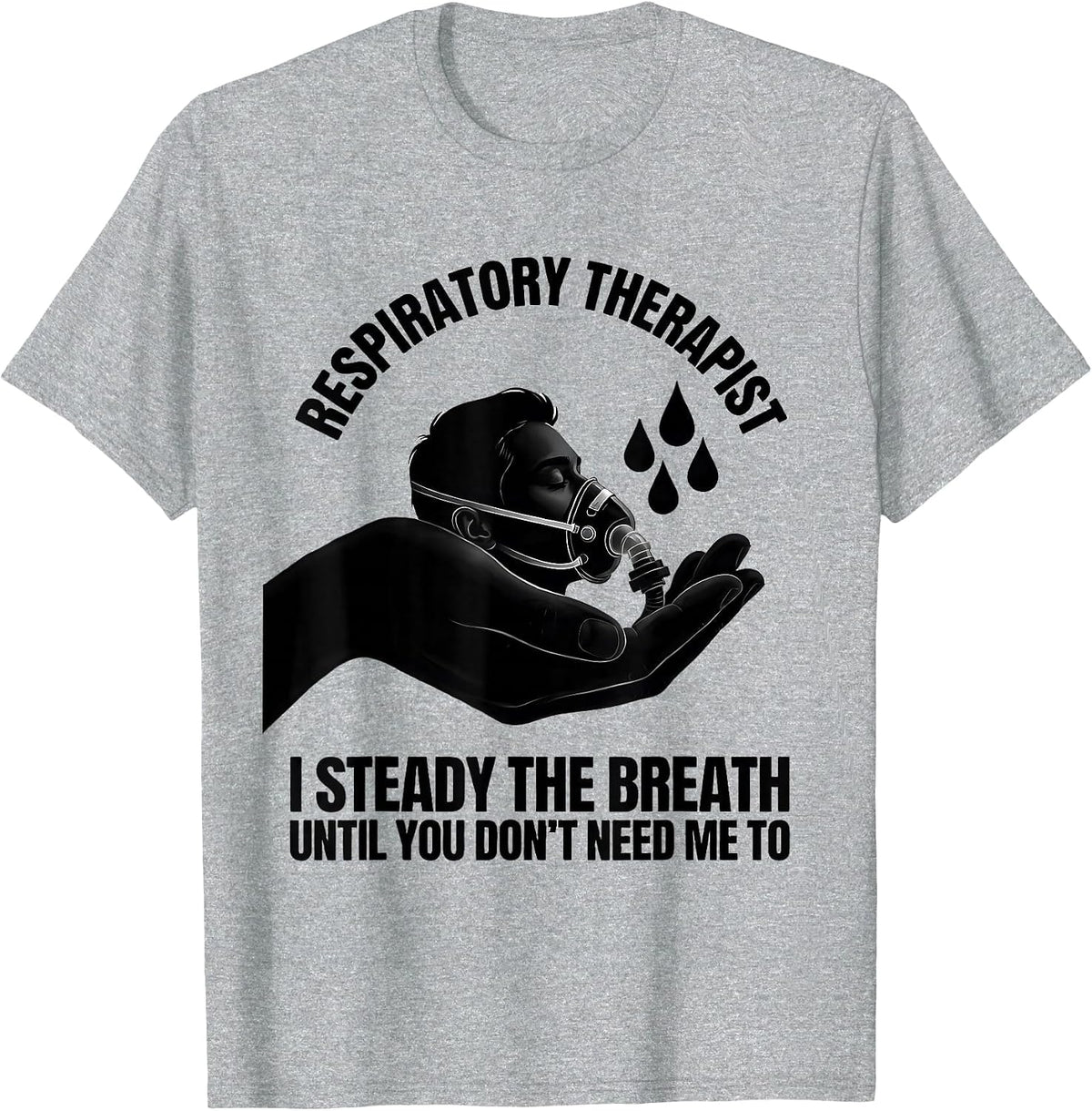 Men's Respiratory Therapist Steady Breath Occupational Pride T-Shirt - Heather Grey