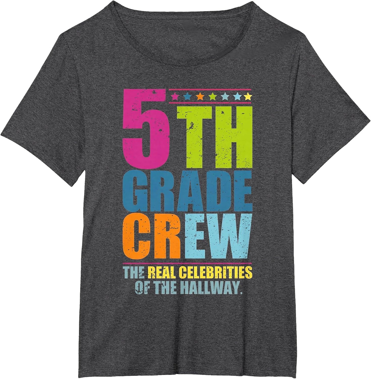 Fifth Grade Crew The Real Celebrities of The Hallway Humor T-Shirt - Dark Heather Grey