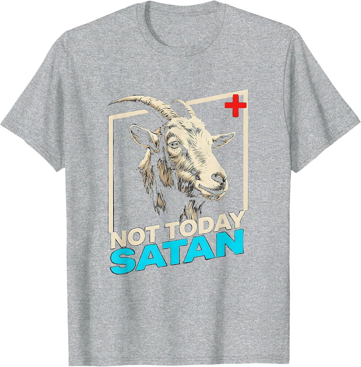 Men's Not Today Satan Funny Christian Cross Goat Humor T-Shirt - Heather Grey